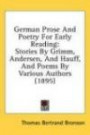 German Prose And Poetry For Early Reading: Stories By Grimm, Andersen, And Hauff, And Poems By Various Authors (1895)