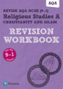 Revise AQA GCSE (9-1) Religious Studies A Christianity and Islam Revision Workbook