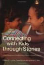 Connecting With Kids Through Stories: Using Narratives To Facilitate Attachment In Adopted Children
