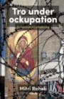 Tro under ockupation : palestinsk bibeltolkning