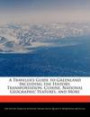 A Traveler's Guide to Greenland Including the History, Transportation, Cuisine, National Geographic Features, and More