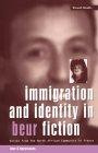 Immigration and Identity in Beur Fiction : Voices From the North African Community in France (Berg French Studies Series)