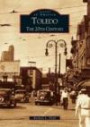 Toledo: The 20th Century (Images of America) (Images of America)