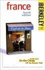 Berkeley Guides: France : On the Loose, On the Cheap, Off the Beaten Path (Berkeley Guides)