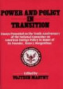 Power and Policy in Transition: Essays Presented on the Tenth Anniversary of the National Committee on American Foreign Policy in Honor of its Founder, Hans J. Morgenthau (Contributions in Political Science)
