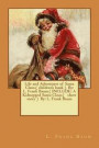 Life and Adventures of Santa Claus.( children's book ) By: L. Frank Baum.( INCLUDE: A Kidnapped Santa Claus.( short story ) By: L. Frank Baum