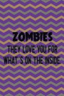 Zombies They Love You For What's On The Inside: Blank Lined Notebook ( Zombie ) (Purple And Green Stripes)