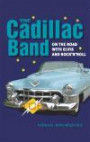 The Cadillac Band : on the road with Elvis and rock"n"roll