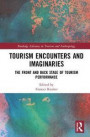 Tourism Encounters and Imaginaries