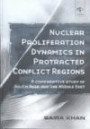 Nuclear Proliferation Dynamics in Protracted Conflict Regions: A Comparative Study of South Asia and the Middle East