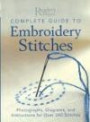 Complete Guide to Embroidery Stitches : Photographs, Diagrams, and Instructions for Over 260 Stitches (Reader's Digest (Hardcover))