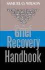 Grief Recovery Handbook: Grief Recovery Handbook Over Death, Divorce, Health and Career with Strength, Hope and Peace
