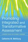Promoting Integrated and Transformative Assessment: A Deeper Focus on Student Learning (Jb - Anker Series)