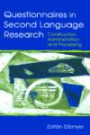 Questionnaires in Second Language Research: Construction, Administration and Processing (SLA Research: Theoretical & Methodological Issues S.)