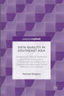 Data Quality in Southeast Asia: Analysis of Official Statistics and Their Institutional Framework as a Basis for Capacity Building and Policy Making in the ASEAN