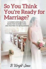 So You Think You're Ready for Marriage?