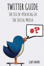 Twitter Guide: The Use of #Hashtag In The Social Media