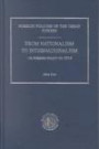 Foreign Policies of the Great Powers: From Nationalism to Internationalism : U.S. Foreign Policy to 1914: 10 (Foreign Policies of the Great Powers, Volume 10)