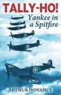 Tally-Ho!: Yankee in a Spitfire