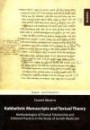 Kabbalistic Manuscripts and Textual Theory: Methodologies of Textual Scholarship and Editorial Practice in the Study of Jewish Mysticism (Sources and Studies in the Literature of Jewish Mysticism)