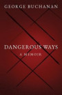 Dangerous Ways