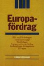 Europafördrag : EU- och EG-fördragen i deras lydelse enligt Nicefördraget, Sveriges anslutningsfördrag, andra relevanta fördragstexter, EU-lagen