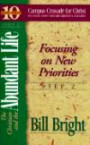 The Christian and the Abundant Life: Focusing on New Priorities (Ten Basic Steps Toward Christian Maturity, Step 2)