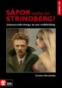 Såpor istället för Strindberg? : litteraturundervisning i ett nytt medielandkap