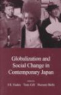 Globalization and Social Change in Contemporary Japan (Japanese society series)