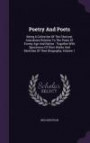Poetry and Poets: Being a Collection of the Choicest Anecdotes Relative to the Poets of Everey Age and Nation: Together with Specimens of Their Works and Sketches of Their Biography, Volume 1