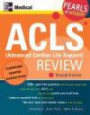 ACLS (Advanced Cardiac Life Support) Review (Pearls of Wisdom)