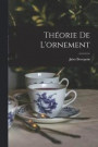 Theorie De L'ornement