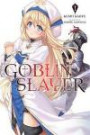 Goblin Slayer, Vol. 1 (light novel) (Goblin Slayer (Light Novel))