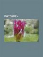 Watchmen: Before Watchmen, Before Watchmen: Comedian, Before Watchmen: Dr. Manhattan, Before Watchmen: Minutemen, Before Watchmen: Nite Owl, Before ... Rorschach, Before Watchmen: Silk Spectre