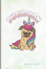 Pugicorn Pug Unicorn Journal: Cute Dog Lovers College Ruled Journal Paper, Daily Writing Notebook Paper, 100 Lined Pages (6' X 9')School English Tea
