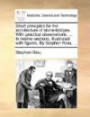 Short principles for the architecture of stone-bridges. With practical observations, ... In twelve sections, illustrated with figures. By Stephen Riou,