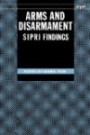 Arms and Disarmament: Sipri Findings (Sipri : Stockholm International Peace Research Institute)