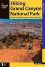 Hiking Grand Canyon National Park: A Guide to the Best Hiking Adventures on the North and South Rims (Falcon Guide Hiking Grand Canyon National Park)