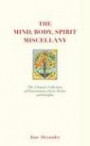 The Mind, Body Spirit Miscellany: The Ultimate Collection of Facts, Fascinations, Truths and Insights