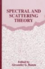 Spectral and Scattering Theory: Proceedings of Sessions from the First Congress of the International Society for Analysis, Applications and Computing Held in Newark, Delaware, June 2-6, 1997