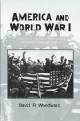 America and World War I: A Selected Annotated Bibliography of English-Language Sources (Routledge Research Guides to American Military Studies)