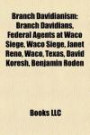 Branch Davidianism: Branch Davidians, Federal Agents at Waco Siege, Waco Siege, Janet Reno, Waco, Texas, David Koresh, Benjamin Roden