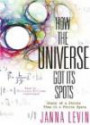 How the Universe Got Its Spots: Diary of a Finite Time in a Finite Space (Library Edition)