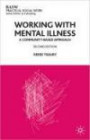Working with Mental Illness: A Community-based Approach (Practical Social Work Series)
