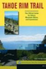 Tahoe Rim Trail The Official Guide for Hikers Mountain Bikers and Equestrians