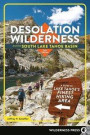 Desolation Wilderness and the South Lake Tahoe Basin: A Guide to Lake Tahoe's Finest Hiking Area
