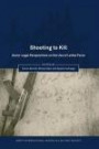 Shooting to Kill: Socio-Legal Perspectives on the Use of Lethal Force (Onati International Series in Law and Society)