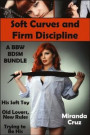 Soft Curves and Firm Discipline: A BBW BDSM Bundle (BBW, BDSM, Spanking)
