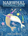 Narwhal Coloring Book: An Adult Coloring Book of the Unicorn of the Sea