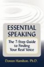 Essential Speaking: The 7-Step Guide to Finding Your Real Voice